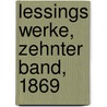 Lessings Werke, Zehnter Band, 1869 by Gotthold Ephraim Lessing