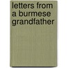 Letters from a Burmese Grandfather by Randolph O'Hara