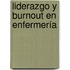Liderazgo y Burnout en Enfermería