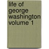 Life of George Washington Volume 1 door [Irving 1783-1859
