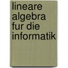 Lineare Algebra Fur Die Informatik door Kurt-Ulrich Witt