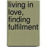 Living in Love, Finding Fulfilment door Joyce Meyer