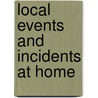 Local Events and Incidents at Home door John Beaufain Irving