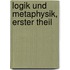 Logik und Metaphysik, Erster Theil