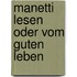 Manetti Lesen Oder Vom Guten Leben