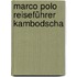 Marco Polo Reiseführer Kambodscha