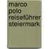 Marco Polo Reiseführer Steiermark