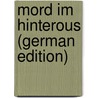 Mord Im Hinterous (german Edition) by Dietzenschmidt