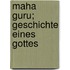 Maha Guru; Geschichte Eines Gottes