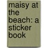 Maisy at the Beach: A Sticker Book