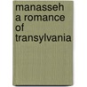 Manasseh A Romance of Transylvania by MóR. Jókai