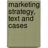 Marketing Strategy, Text and Cases by O.C. Ferrell