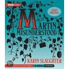 Martin Misunderstood: A Fairy Tale door Karin Slaughter