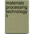 Materials Processing Technology Ii