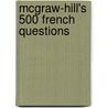 McGraw-Hill's 500 French Questions by Annie Hemminway