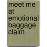 Meet Me at Emotional Baggage Claim by Lisa Scottoline