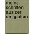 Meine Schriften aus der Emigration