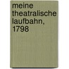Meine theatralische Laufbahn, 1798 door August Wilhelm Iffland