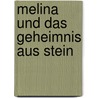 Melina und das Geheimnis aus Stein door Marlene Röder