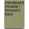 Mendoza's Miracle / Fortune's Hero door Marion Lennox