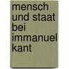 Mensch und Staat bei Immanuel Kant by Anna Täschner
