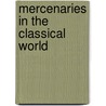 Mercenaries in the Classical World by Stephen English