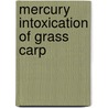 Mercury Intoxication of Grass Carp door Muhammad Sheharyar Khan