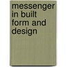 Messenger in Built Form and Design by Ramona Wegner