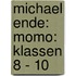 Michael Ende: Momo: Klassen 8 - 10