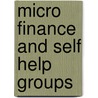 Micro Finance and Self Help Groups door Daniel Lazar