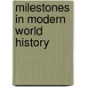 Milestones in Modern World History by John C. Davenport