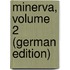 Minerva, Volume 2 (German Edition)