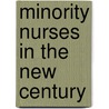 Minority Nurses in the New Century door Hattie Bessent