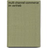 Multi-Channel-Commerce Im Vertrieb door Frank Ladwig
