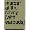 Murder at the Savoy [With Earbuds] door Per Wahlöö
