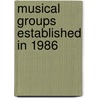 Musical groups established in 1986 door Books Llc