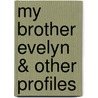 My Brother Evelyn & Other Profiles door Alec Waugh