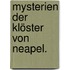 Mysterien der Klöster von Neapel.