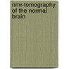 Nmr-tomography Of The Normal Brain by Gunther Gademann