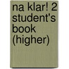 Na Klar! 2 Student's Book (Higher) door J. Michael Spencer