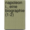 Napoleon I., Eine Biographie (1-2) by August Fournier