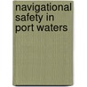 Navigational Safety in Port Waters by Ashim Kumar Debnath
