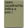 Neem (Azadirachta Indica A. Juss.) door Suhani Sabherwal