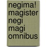 Negima! Magister Negi Magi Omnibus door Ken Akamatsu
