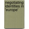 Negotiating identities in 'Europe' door Emilie Champliaud