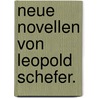 Neue Novellen von Leopold Schefer. door Leopold Schefer
