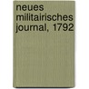 Neues Militairisches Journal, 1792 by Unknown