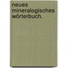 Neues mineralogisches Wörterbuch. door Franz Ambrosius Reuss