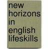 New Horizons in English Lifeskills door Judy Defilippo