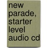 New Parade, Starter Level Audio Cd door Theresa Zanatta